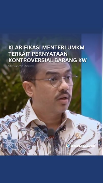 Klarifikasi Menteri UMKM Terkait Pernyataan Kontroversial Barang KW