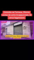Omicidio nel Torinese, 39enne ucciso da uomo incappucciato. Si cerca l'aggressore