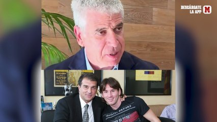 "Messi y su familia están muy, muy, muy enojados con Laporta"