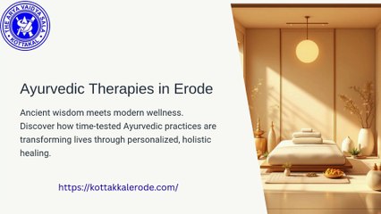 Transforming lives with time tested ayurvedic therapies in Erode