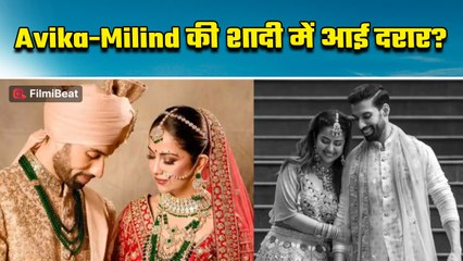 Avika Gor-Milind Chandwani की शादी के एक महीने बाद ही आ गया बड़ा Issue; Milind ने बताया पूरा मांजरा
