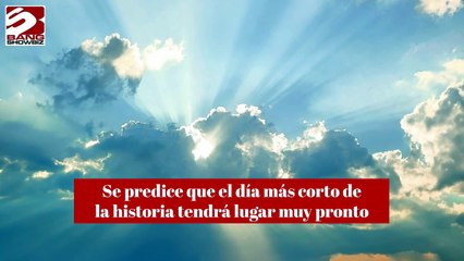 Se predice que el día más corto de la historia tendrá lugar muy pronto