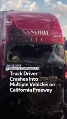 Truck Driver Crashes into Multiple Vehicles on California Freeway