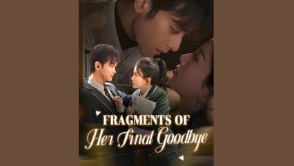 FRAGMENTS OF HER FIND GOODBYE - FULL MOVIES ENGLISH SUB