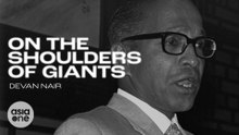Devan Nair, The fearless voice for Singapore’s workers | On The Shoulders of Giants