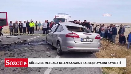 Gölbez Yaylası’nda meydana gelen kazada 3 kardeş hayatını kaybetti