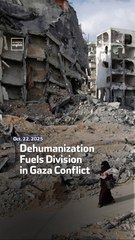 Dehumanization Fuels Division in Gaza Conflict