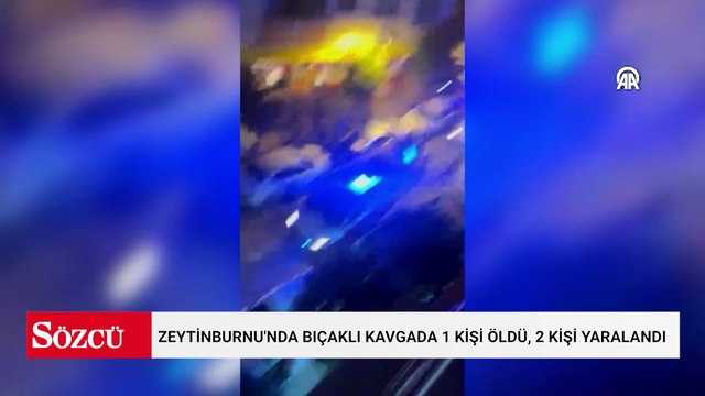 Zeytinburnu'nda bıçaklı kavgada 1 kişi öldü, 2 kişi yaralandı