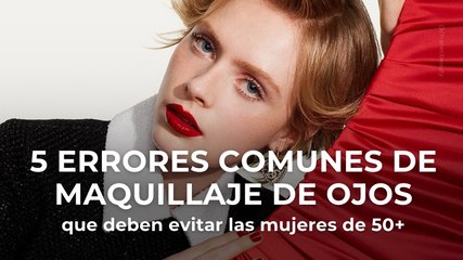 5 errores comunes de maquillaje de ojos que deben evitar las mujeres de 50+