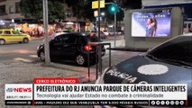 Prefeitura do RJ começa a instalar câmeras inteligentes que fazem buscas criminais