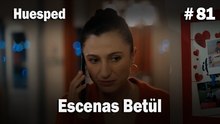 Escenas Betül #81  - Huesped