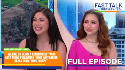 Fast Talk with Boy Abunda: Valerie and Faye, the kontrabidas of 'Hating Kapatid' (Full Episode 710)