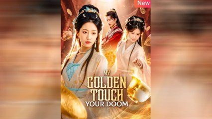 My Golden Touch Your Doom - Full Episodes