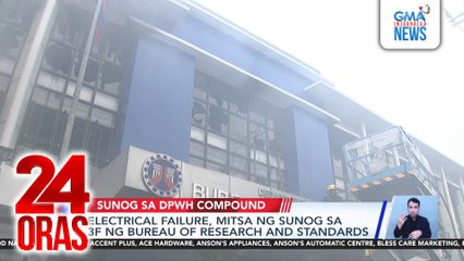 Electrical failure, mitsa ng sunog sa 3F ng Bureau of Research and Standards | 24 Oras