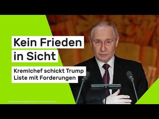 Wladimir Putin: Kein Frieden in Sicht - Kremlchef schickt Trump Liste mit Forderungen