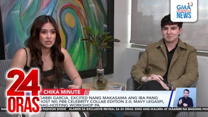 Gabbi Garcia, excited nang makasama ang iba pang host ng PBB Celebrity Collab Edition 2.0; Mavy Legaspi, nag-hosting workshop pa | 24 Oras