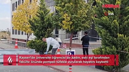 Yer: Kayseri! Üniversite'de pompalı tüfekli cinayet... Eski eşini vahşice öldürdü