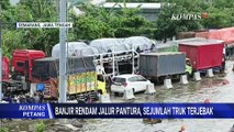 Terjebak Banjir yang Rendam Jalur Pantura, Pengemudi Truk: Terjebak di Jalan Hingga Satu Malam