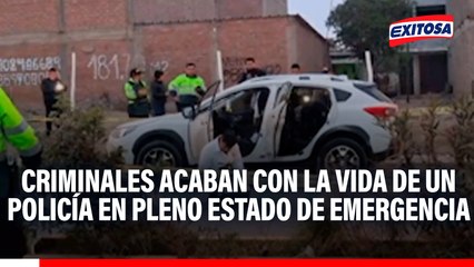 Carabayllo: Criminales acaban con la vida de un policía en pleno estado de emergencia