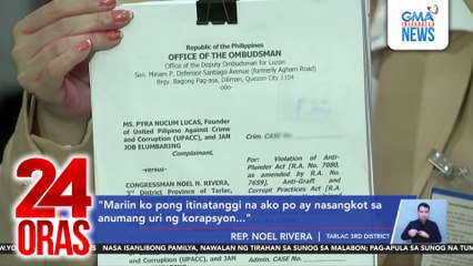 Tarlac 3rd Dist. Rep. Noel Rivera, itinangging sangkot siya sa anumang uri ng korupsyon | 24 Oras