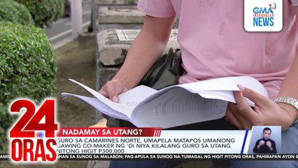 Guro sa Camarines Norte, umapela matapos umanong gawing co-maker ng 'di niya kilalang guro sa utang nitong higit P300,000 | 24 Oras