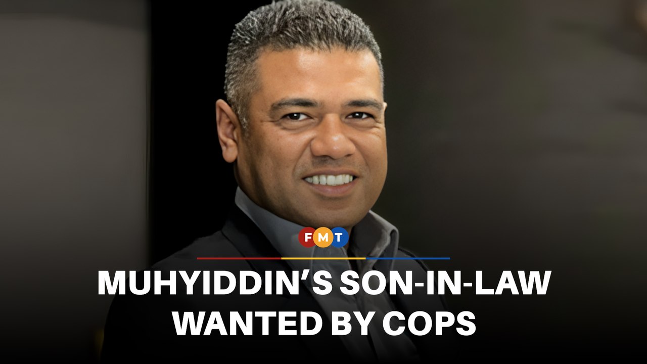 Arrest warrant issued for Muhyiddin’s son-in-law