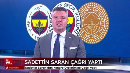 Fenerbahçe Başkanı Sadettin Saran Kongre üyelerine çağrı yaptı