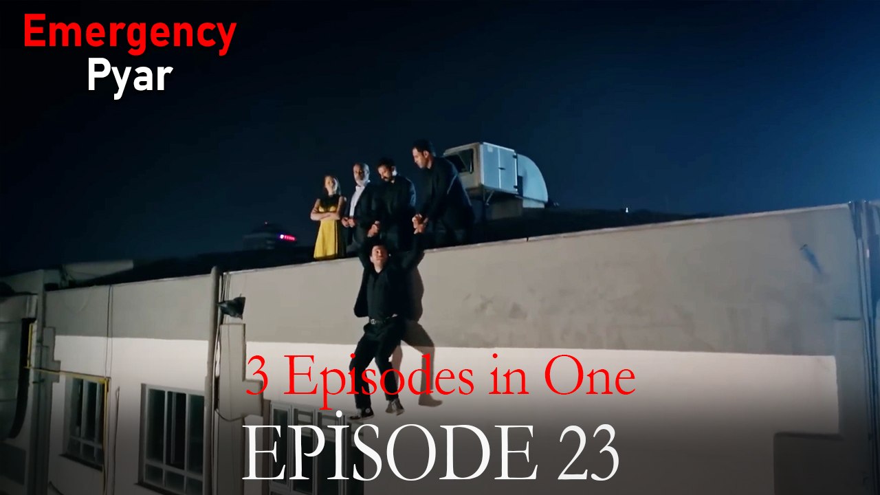 Emergency Pyar Episode 23 (3 EPISODES IN ONE)