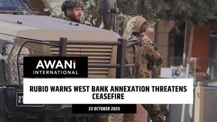 Rubio warns West Bank annexation threatens ceasefire