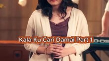 Kala Ku Cari Damai Part 1
