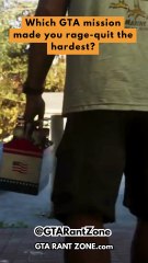 Which GTA mission made you rage-quit the hardest?