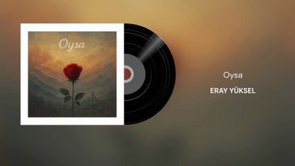 Eray Yüksel - Oysa (Official Audio)