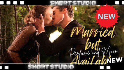 [TOP MOVIE] Married But Available: Perfume and Room #dramabox #Shortstudio