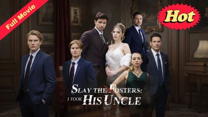 [Only English Movie] Slay to Fosters I Took His Uncle (Completed) 2025
