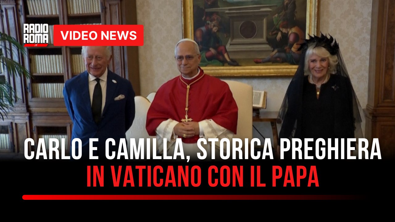 Carlo e Camilla, storica preghiera in Vaticano con il Papa