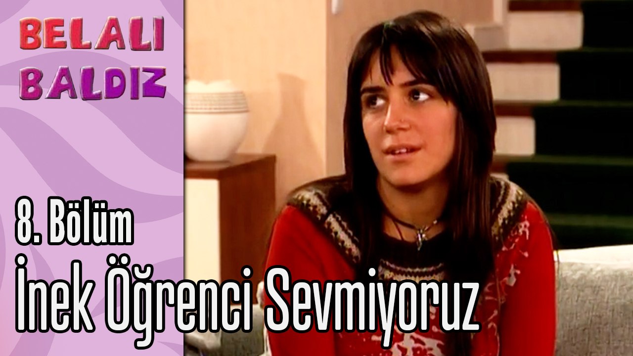 İnek Öğrenci Sevmiyoruz - Belalı Baldız 8. Bölüm