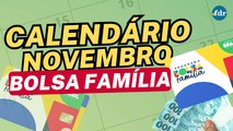 Calendário do Bolsa Família NOVEMBRO/2025: Calendário OFICIAL! Saiba Quando Vai Cair!