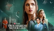 Hot 🔥 True Heiress Never Lies - Full Movie