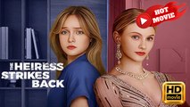 The Heiress Strikes Back | Full Movie HD - Drama ShortFilms Hot