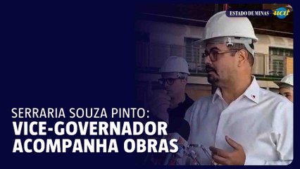 Vice-governador acompanha obras da Serraria Souza Pinto