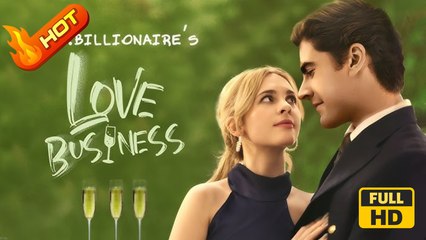 Ms. Billionaire's Love Business 💖 | Full HD Romantic Drama