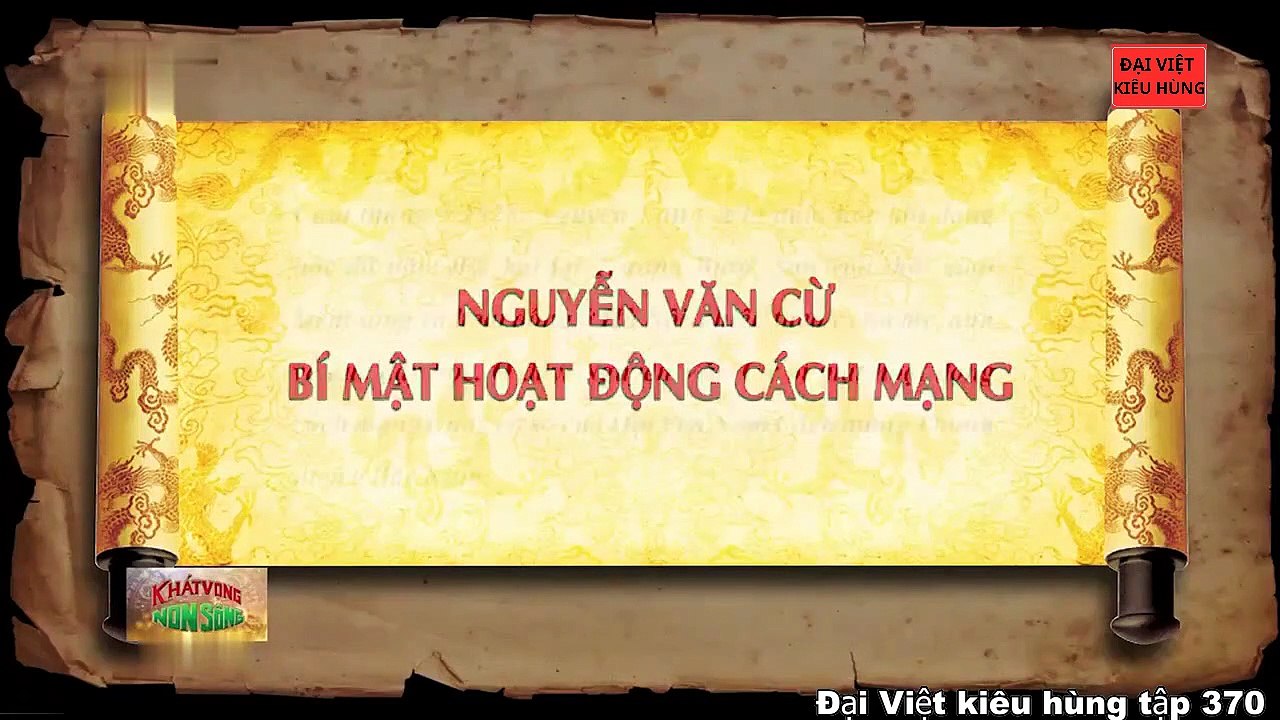370 Đại Việt kiêu hùng - Thời niên thiếu của Nguyễn Văn Cừ
