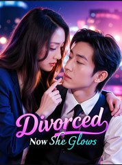 DIVORCED NOW SHE GLOWS- Drama FULL MOVIES ENGLISH SUB
