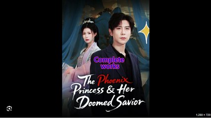 The Phoenix Princess & Her Doomed Savior Part 1
