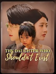 THE DAUGHTER WHO SHOULDN'T EXIST- Drama FULL MOVIES ENGLISH SUB