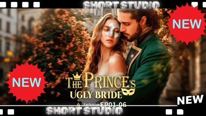 [TOP MOVIE] The Prince’s Ugly Bride #flareflow #Shortstudio