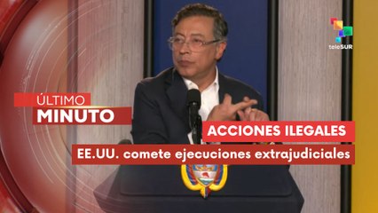Pdte. Petro denunció ataques de EE.UU. en el Caribe