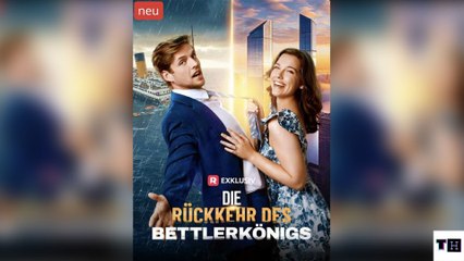Die Rückkehr Des Bettlerkönigs – FULL MOVIE [Deutsch Sub]