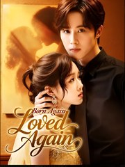 Born Again Loved Again - Drama FULL MOVIES ENGLISH SUB