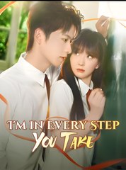 I'm in Every Step You Take - Drama FULL MOVIES ENGLISH SUB